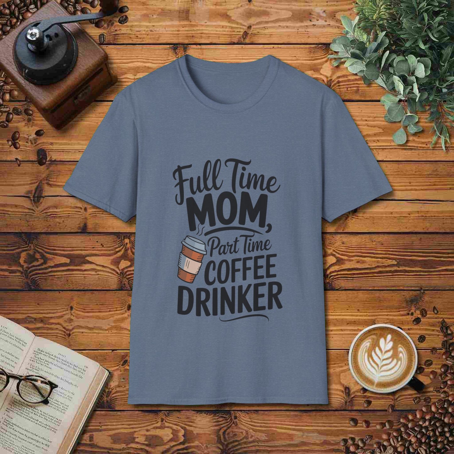 Full Time Mom, Part Time Coffee Drinker