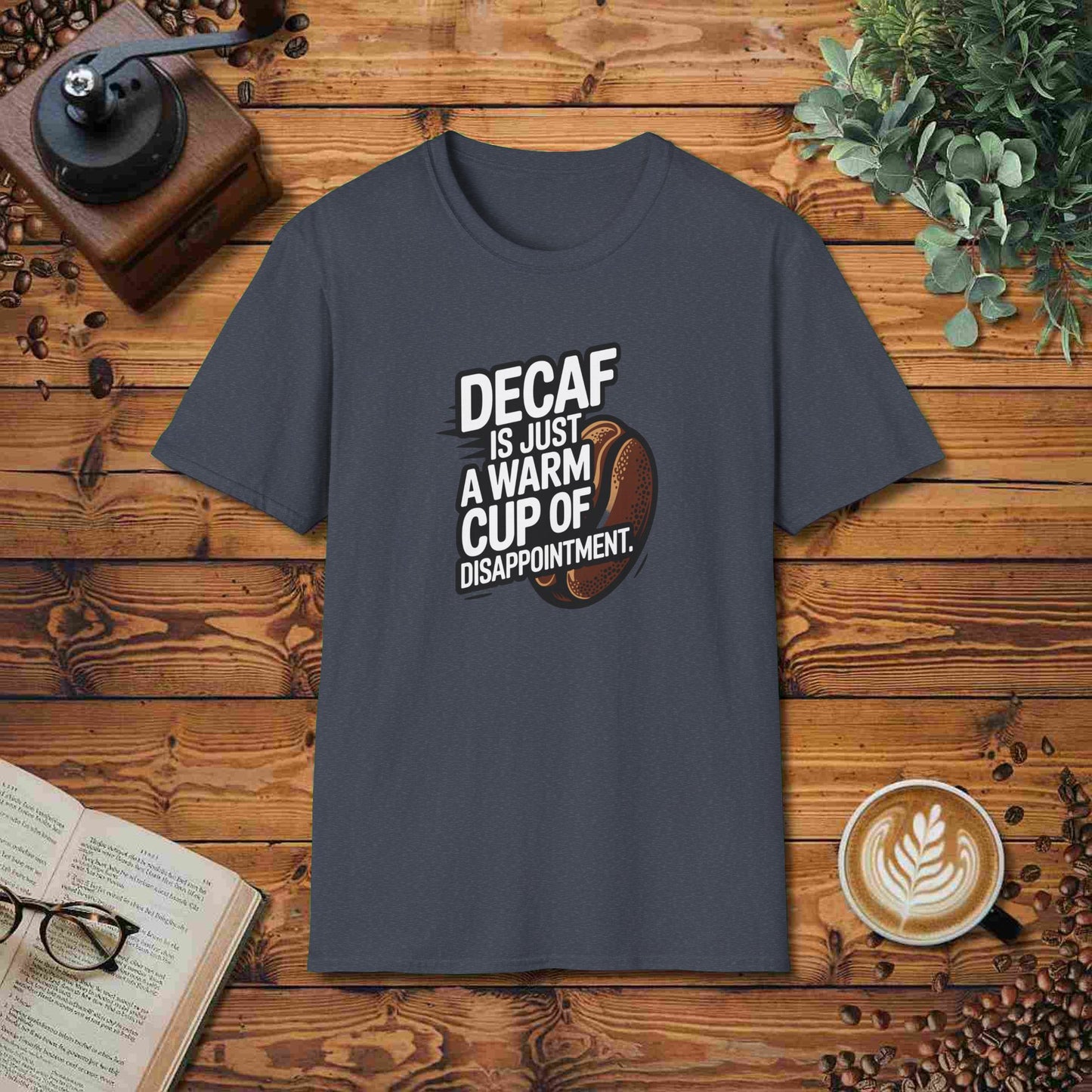 Decaf Is Just A Warm Cup Of Disappointment