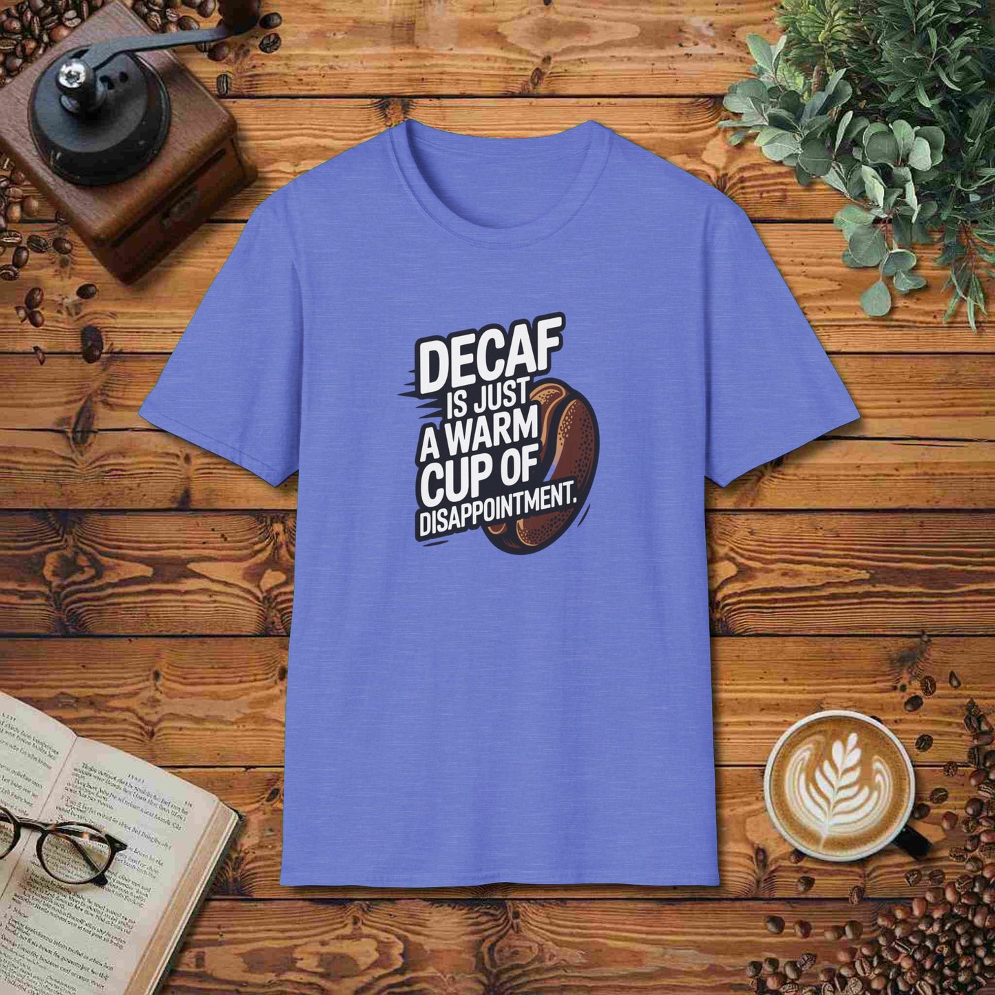 Decaf Is Just A Warm Cup Of Disappointment
