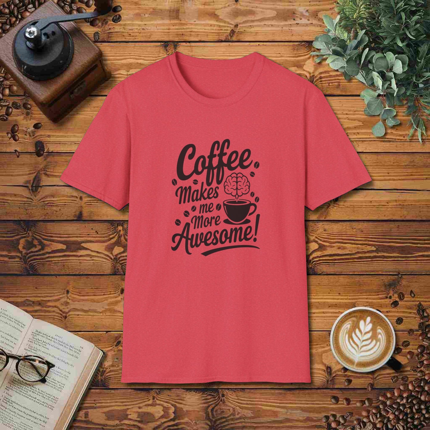 Coffee Makes Me More Awesome