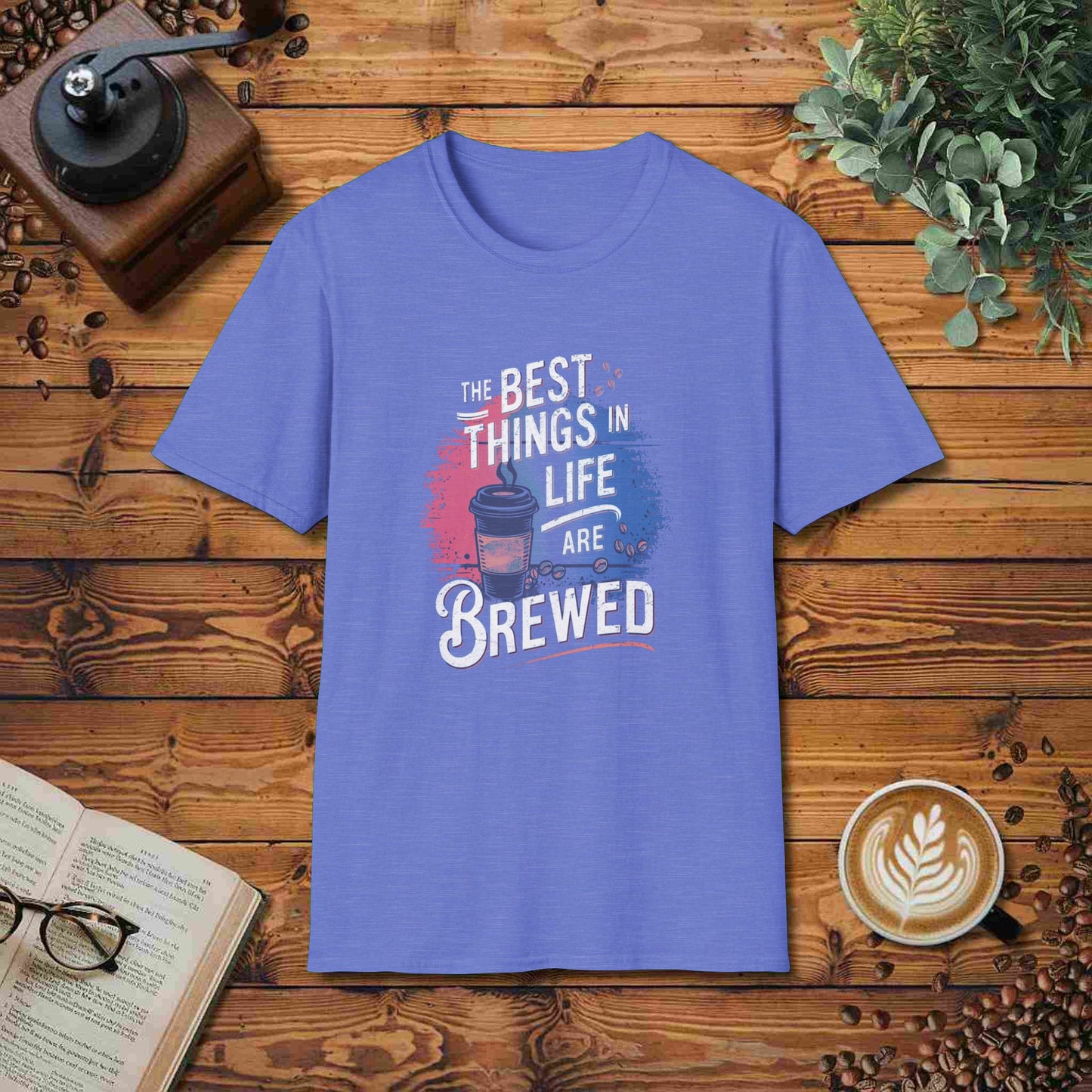 The Best Things In Life Are Brewed