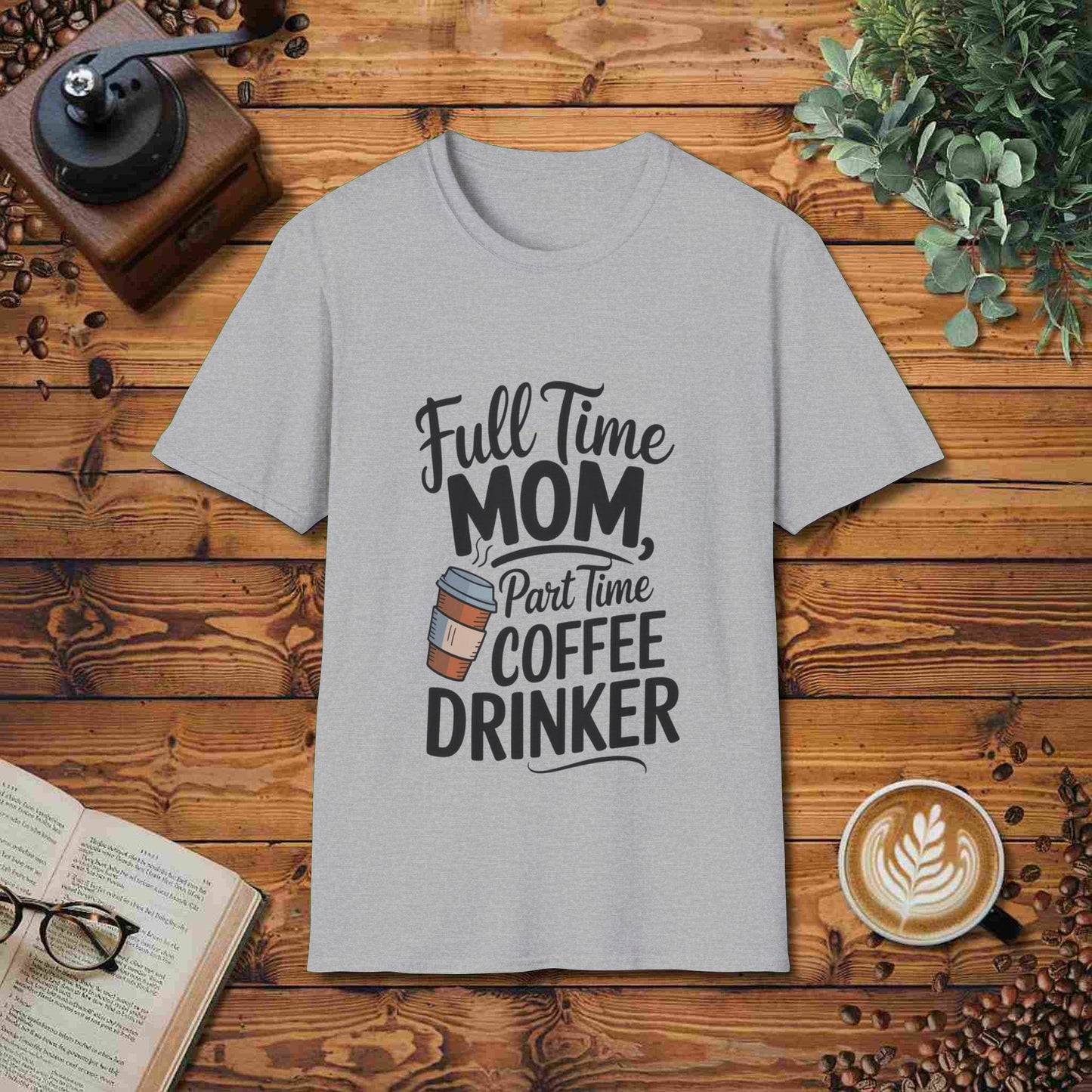 Full Time Mom, Part Time Coffee Drinker