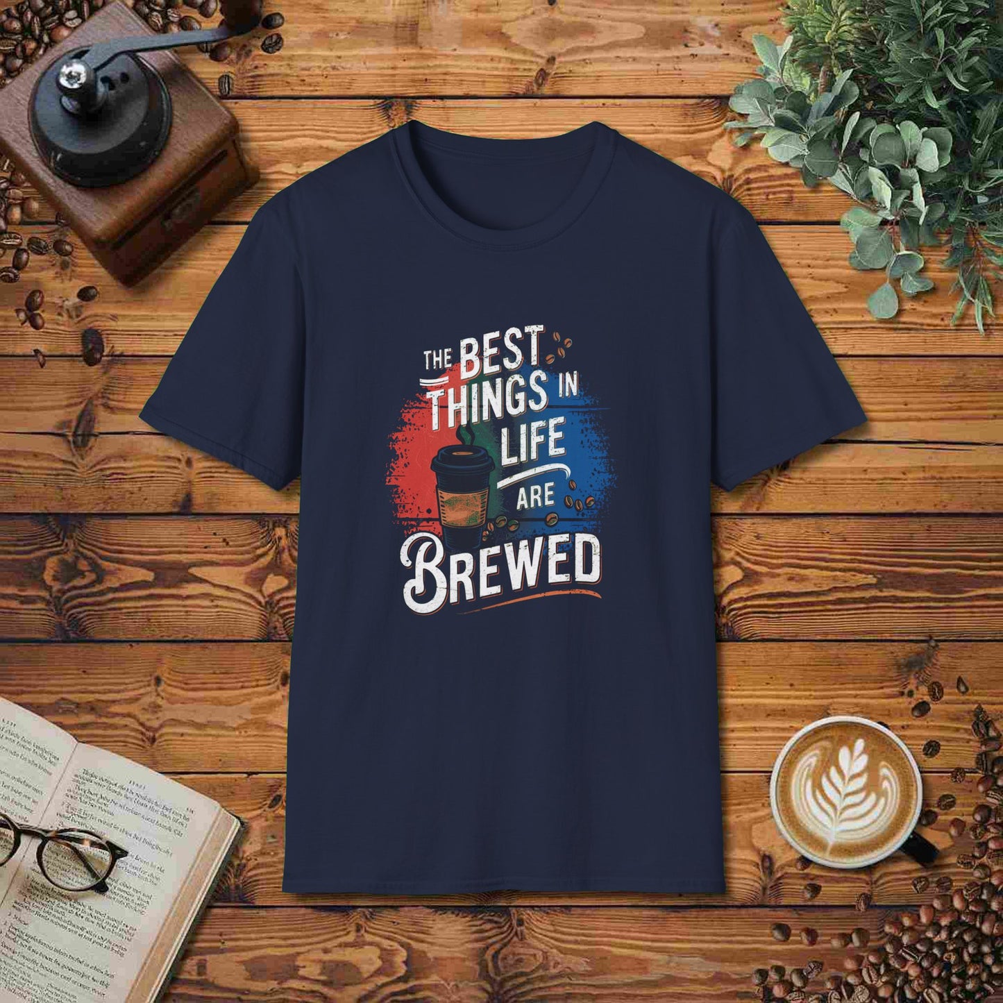 The Best Things In Life Are Brewed