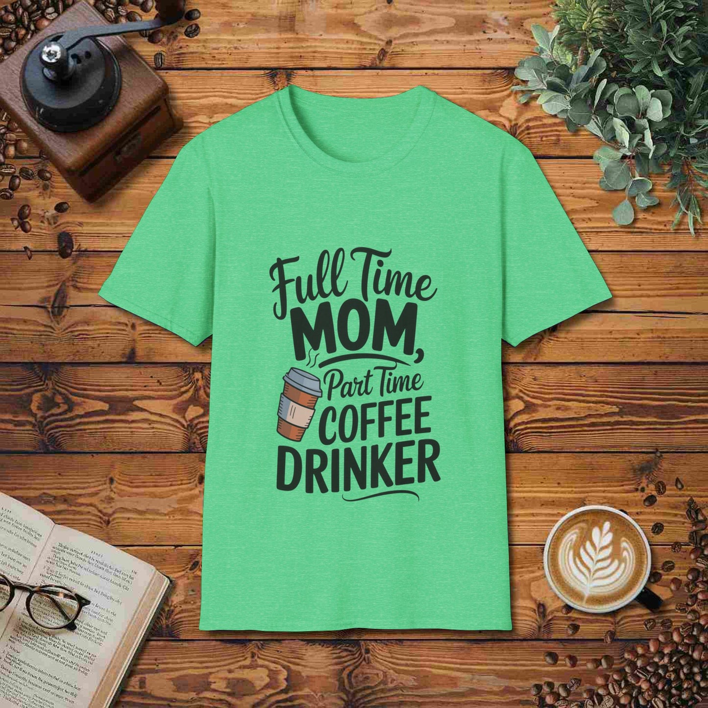 Full Time Mom, Part Time Coffee Drinker