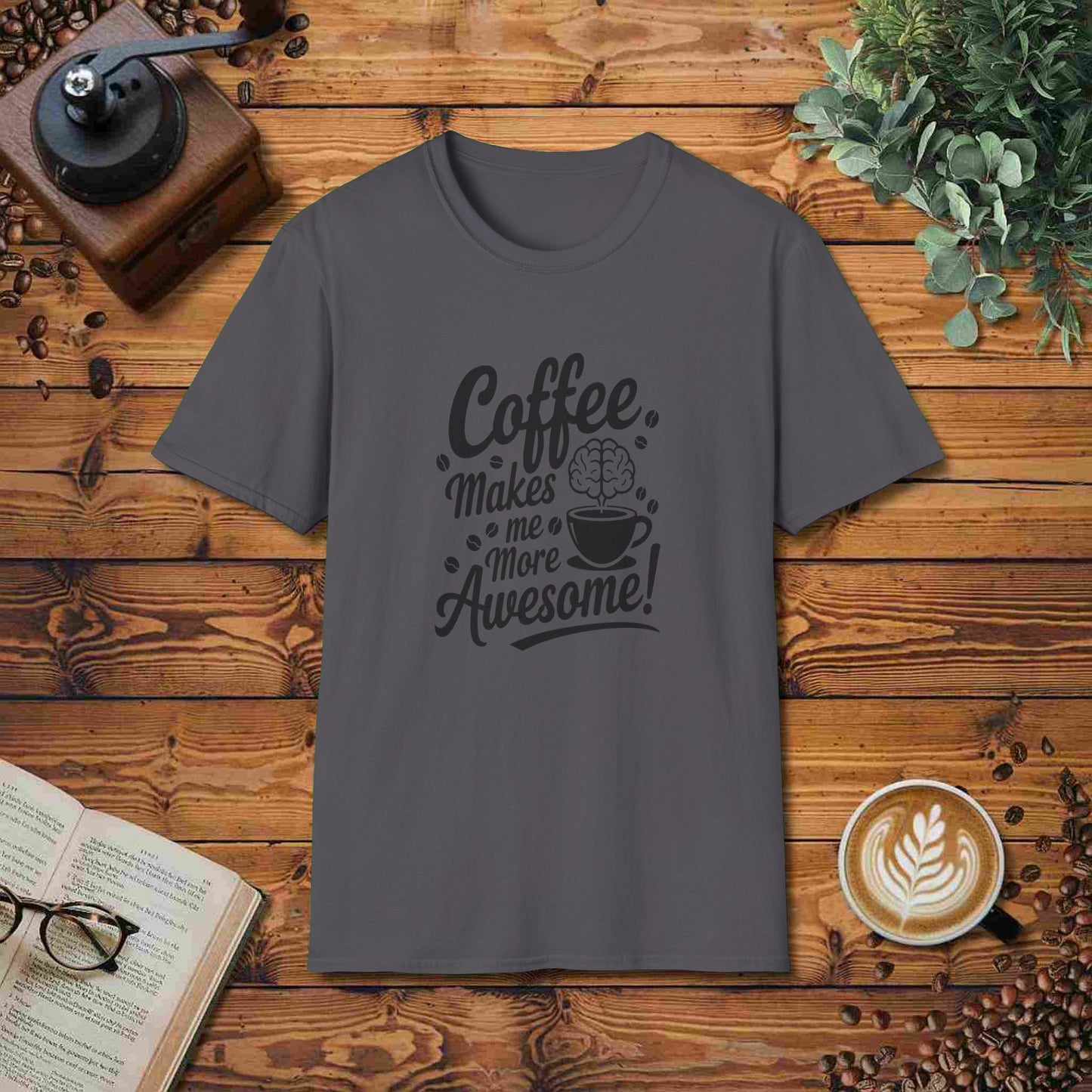 Coffee Makes Me More Awesome