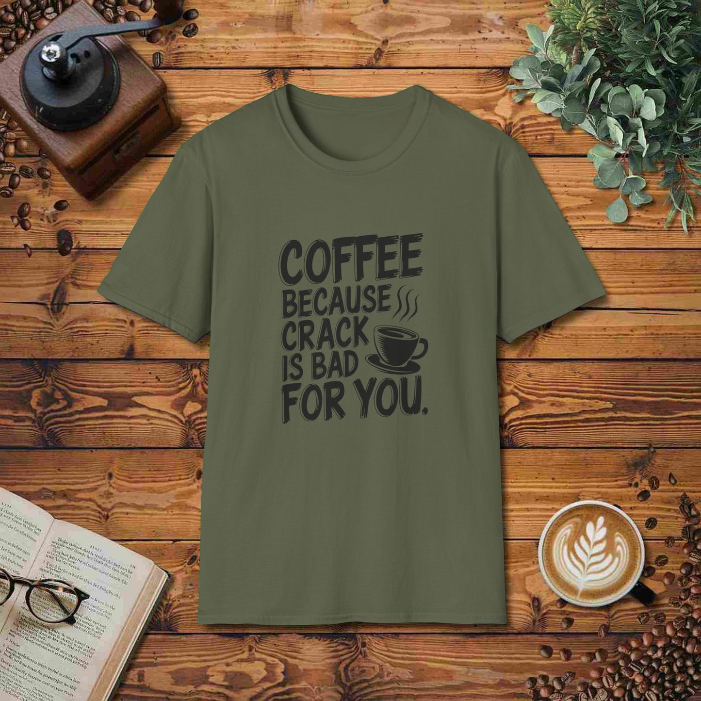 Coffee: Because Crack Is Bad For You