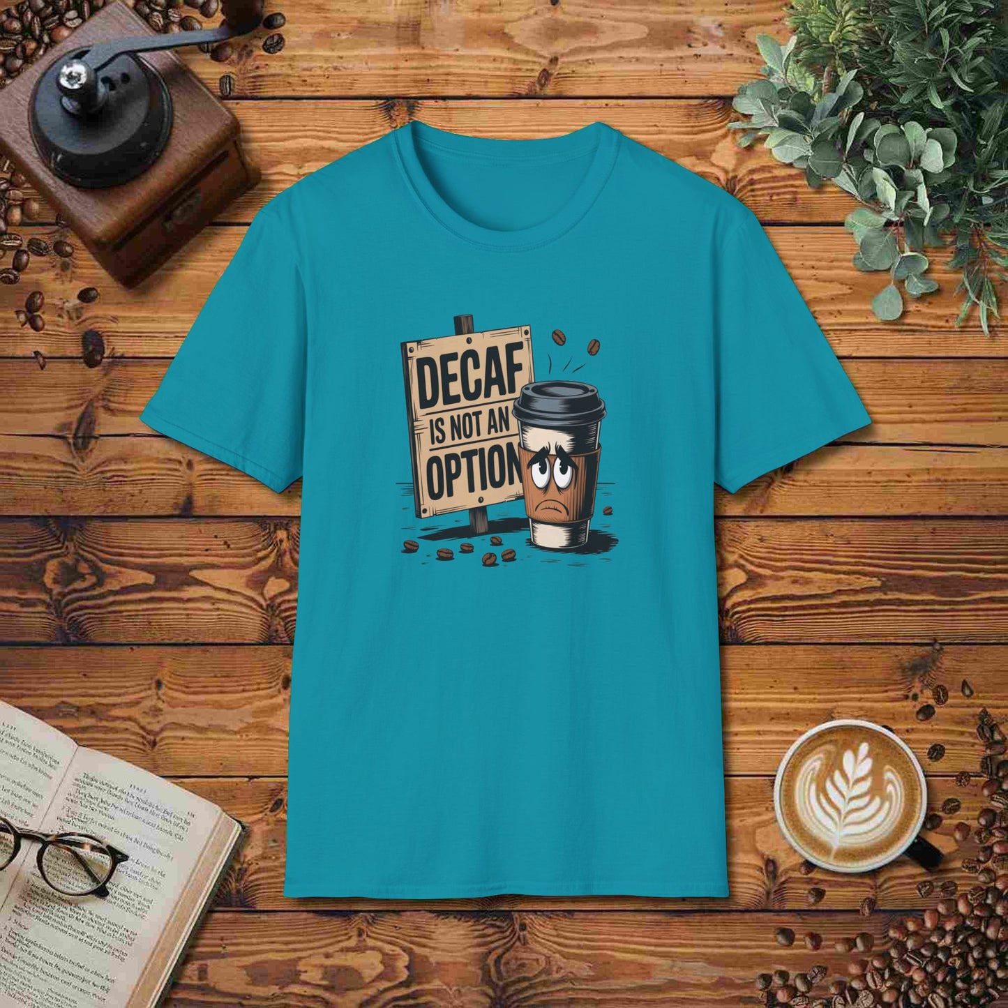 Decaf Is Not An Option