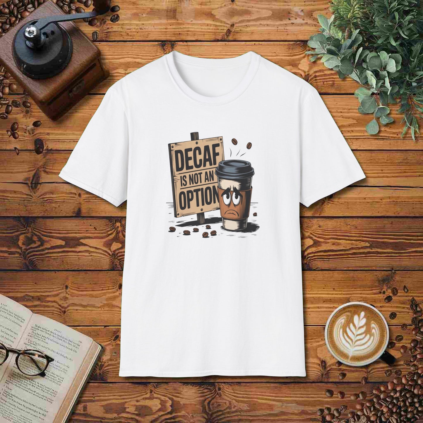 Decaf Is Not An Option
