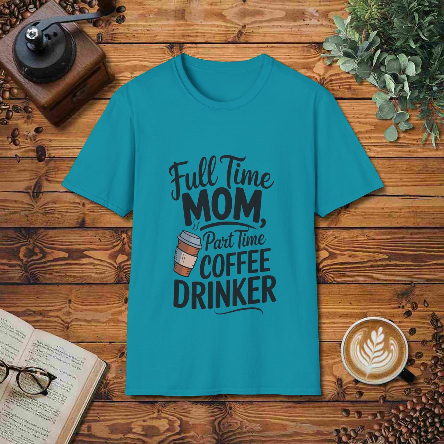 Full Time Mom, Part Time Coffee Drinker