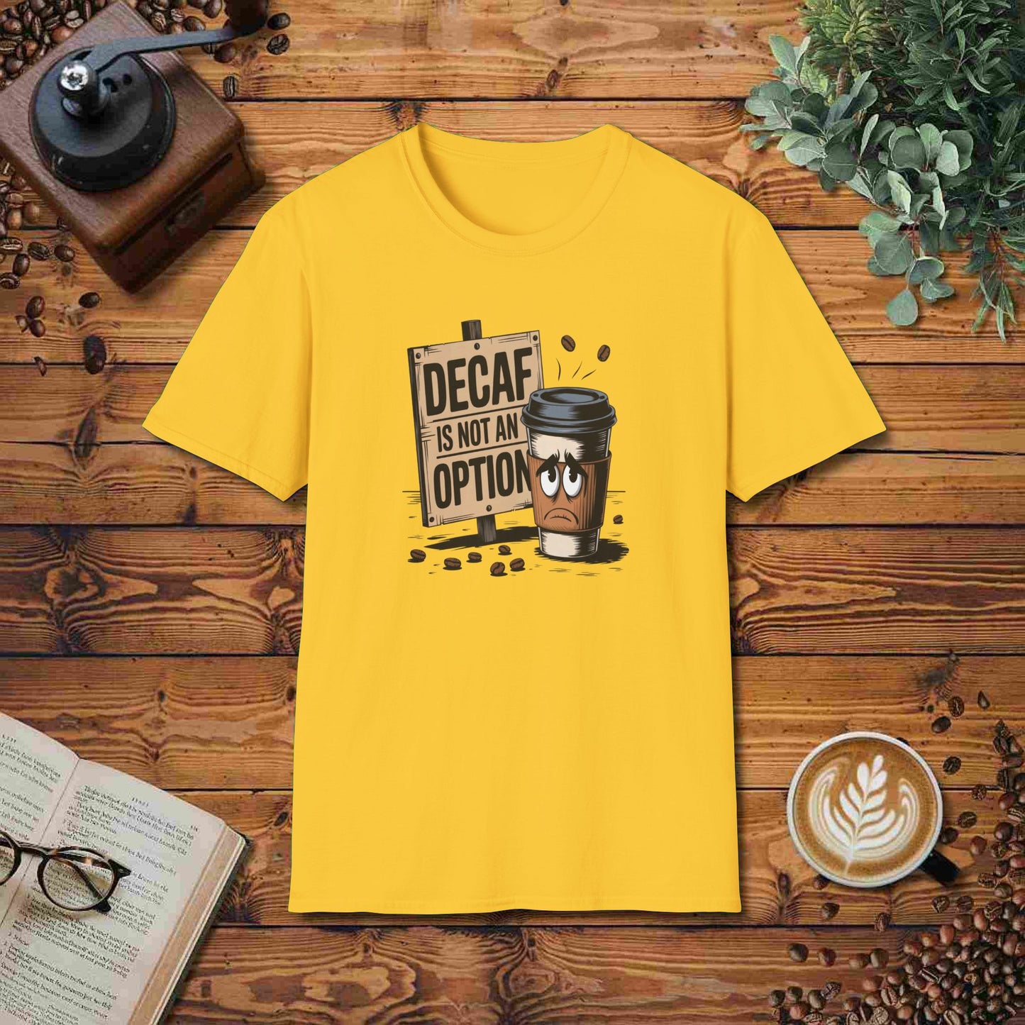 Decaf Is Not An Option