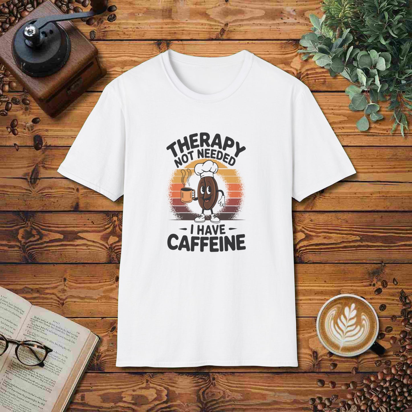 Therapy Not Needed - I Have Caffeine