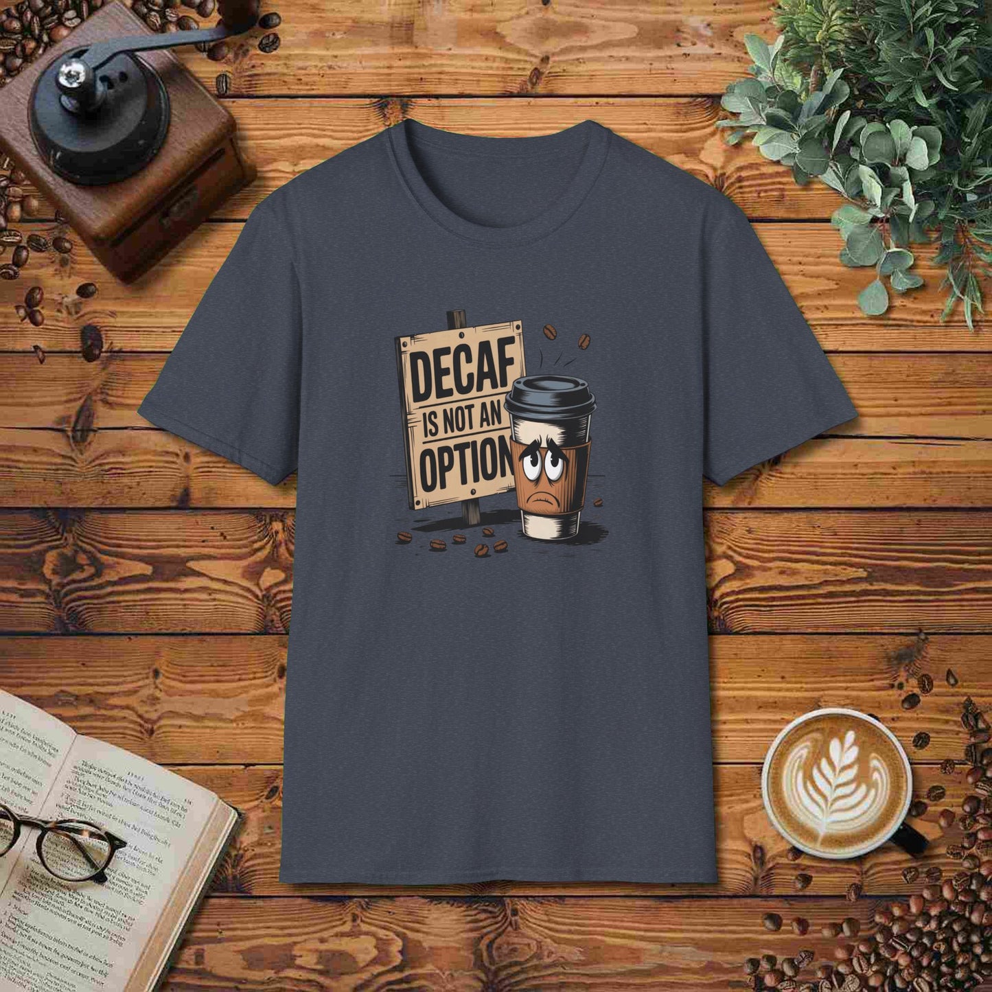 Decaf Is Not An Option