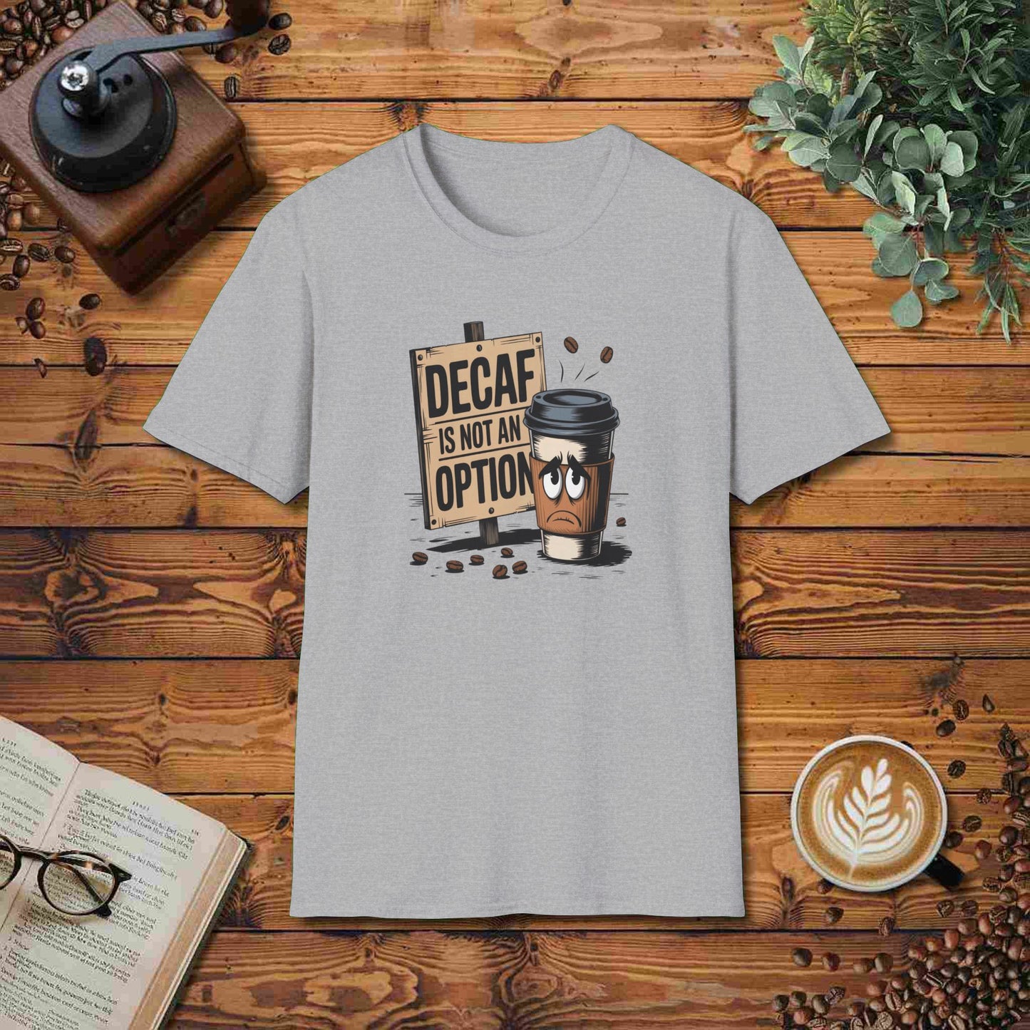 Decaf Is Not An Option