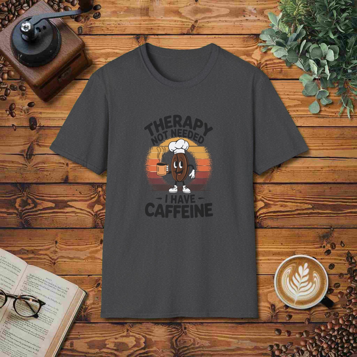 Therapy Not Needed - I Have Caffeine