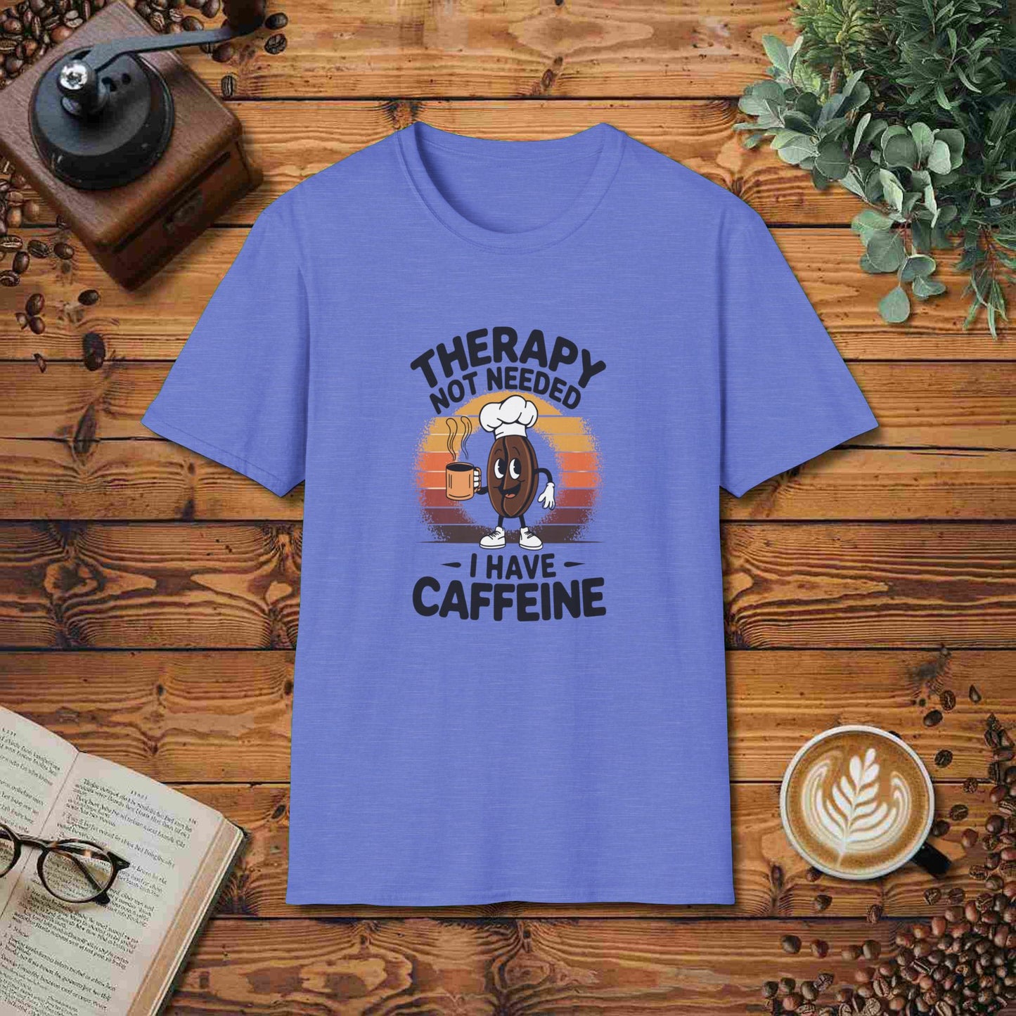 Therapy Not Needed - I Have Caffeine
