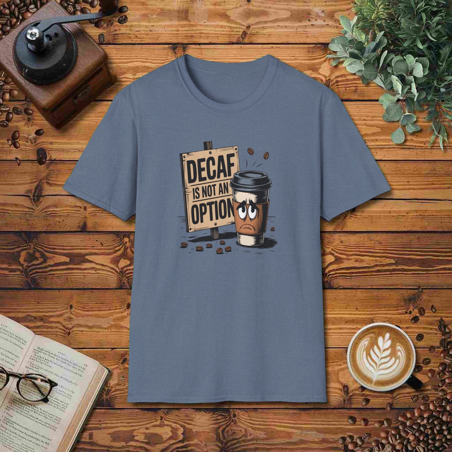Decaf Is Not An Option