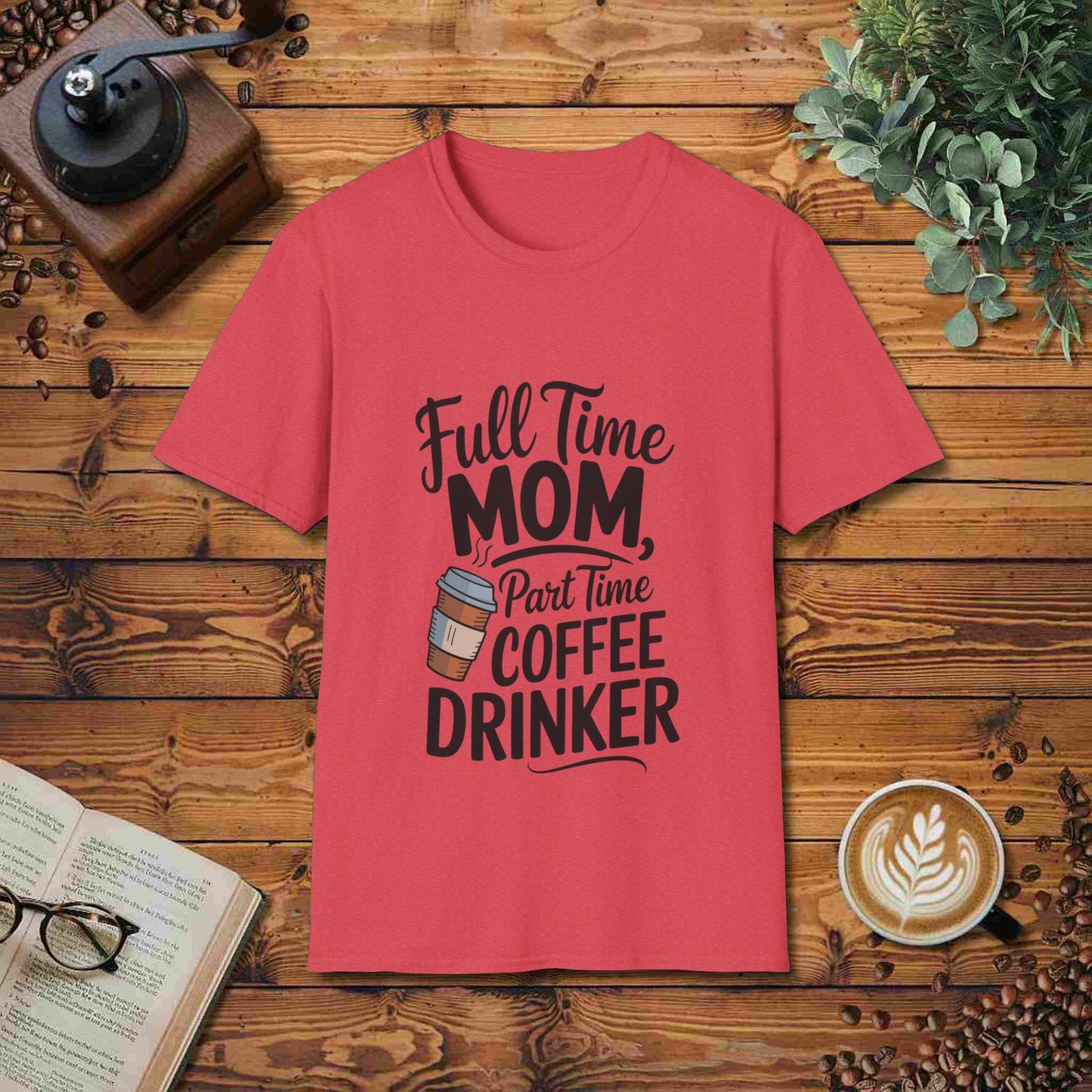 Full Time Mom, Part Time Coffee Drinker