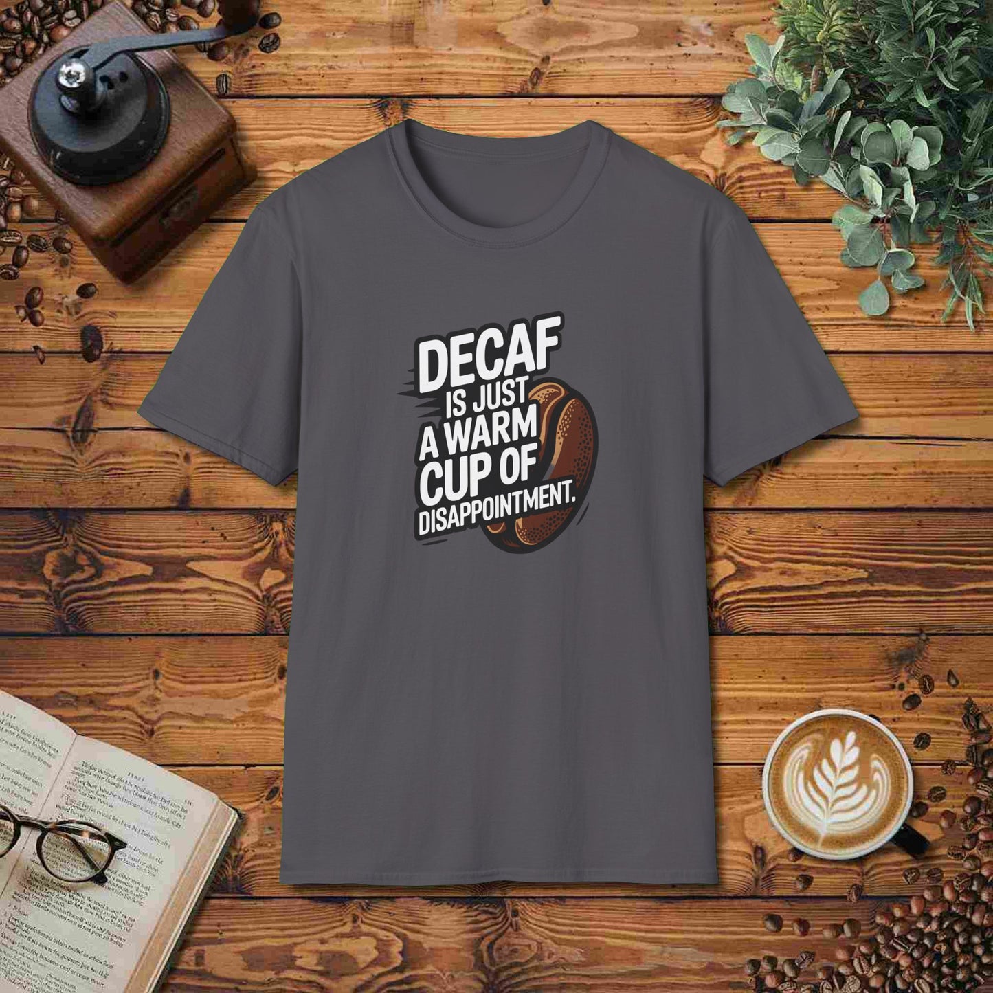 Decaf Is Just A Warm Cup Of Disappointment