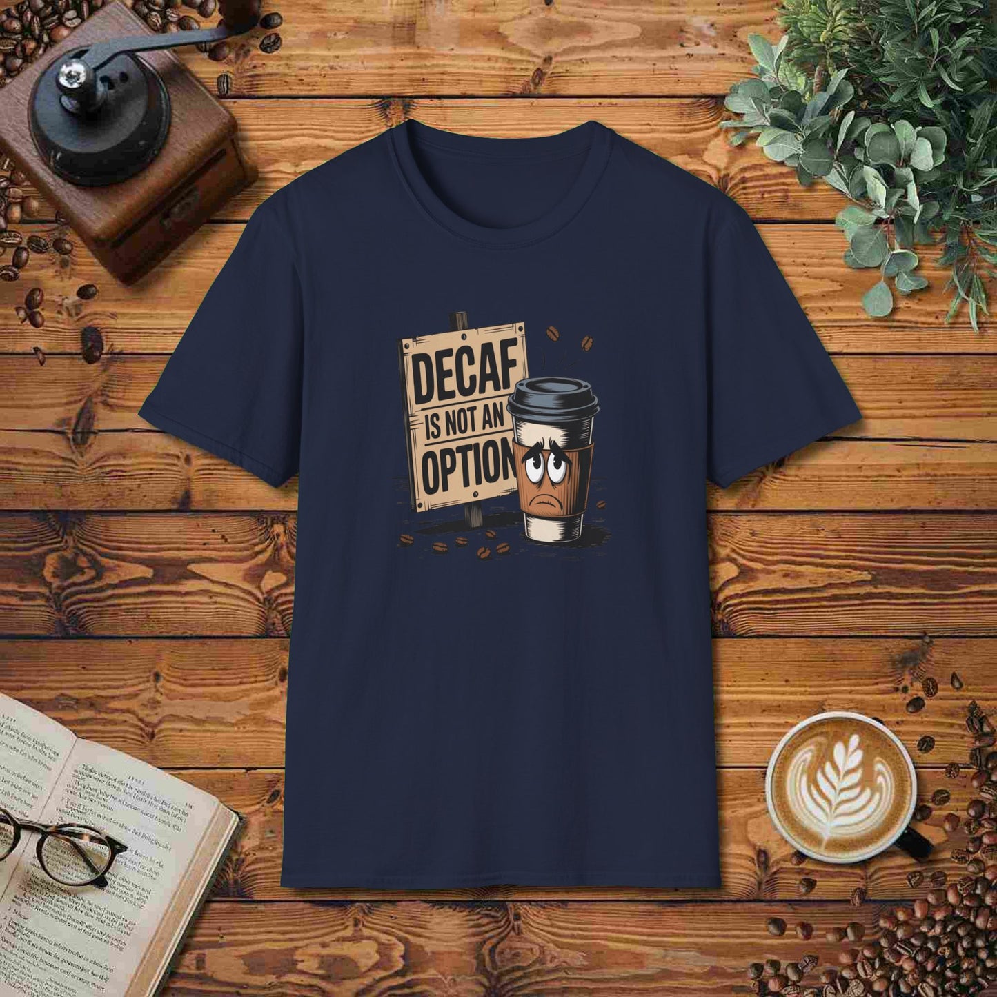 Decaf Is Not An Option