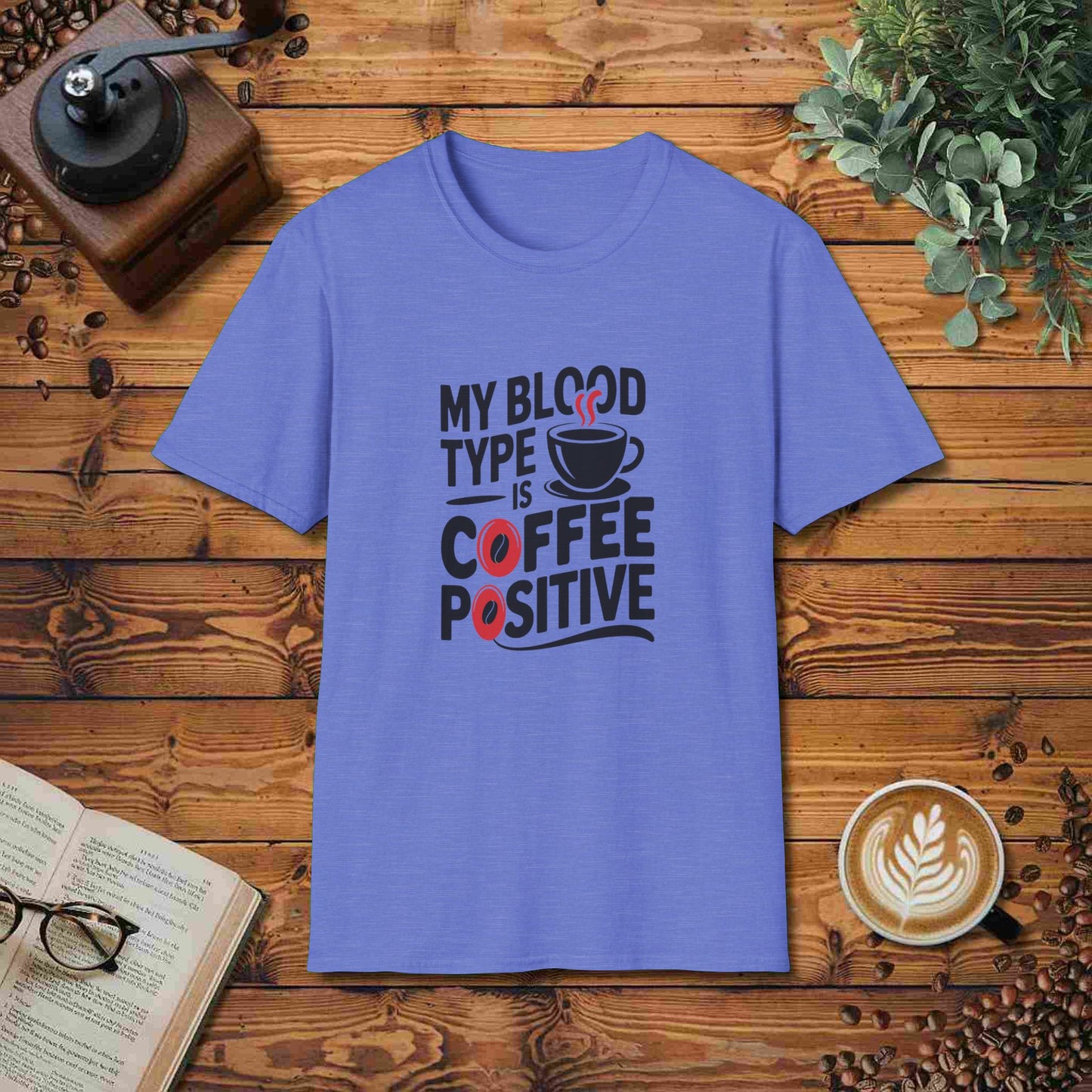 My Blood Type Is Coffee Positive