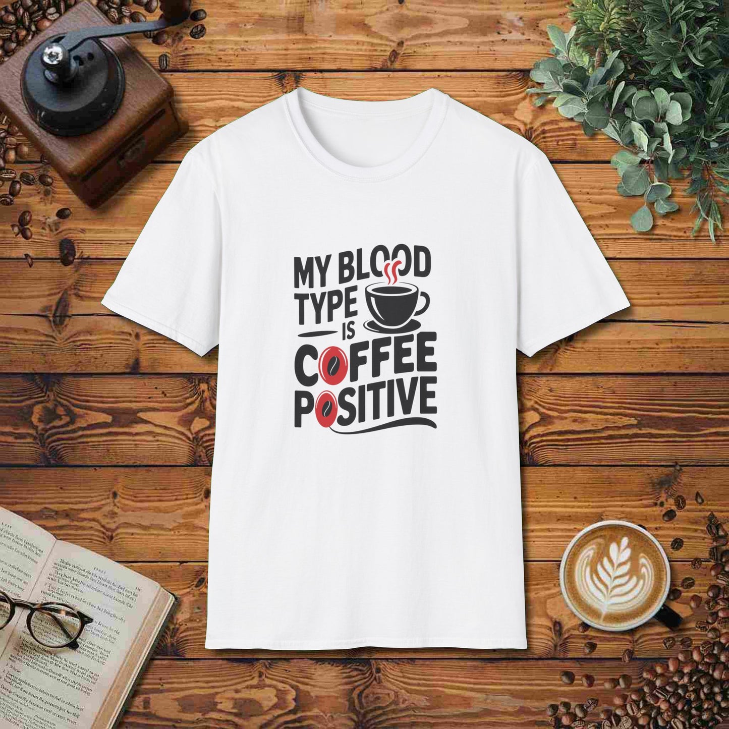 My Blood Type Is Coffee Positive