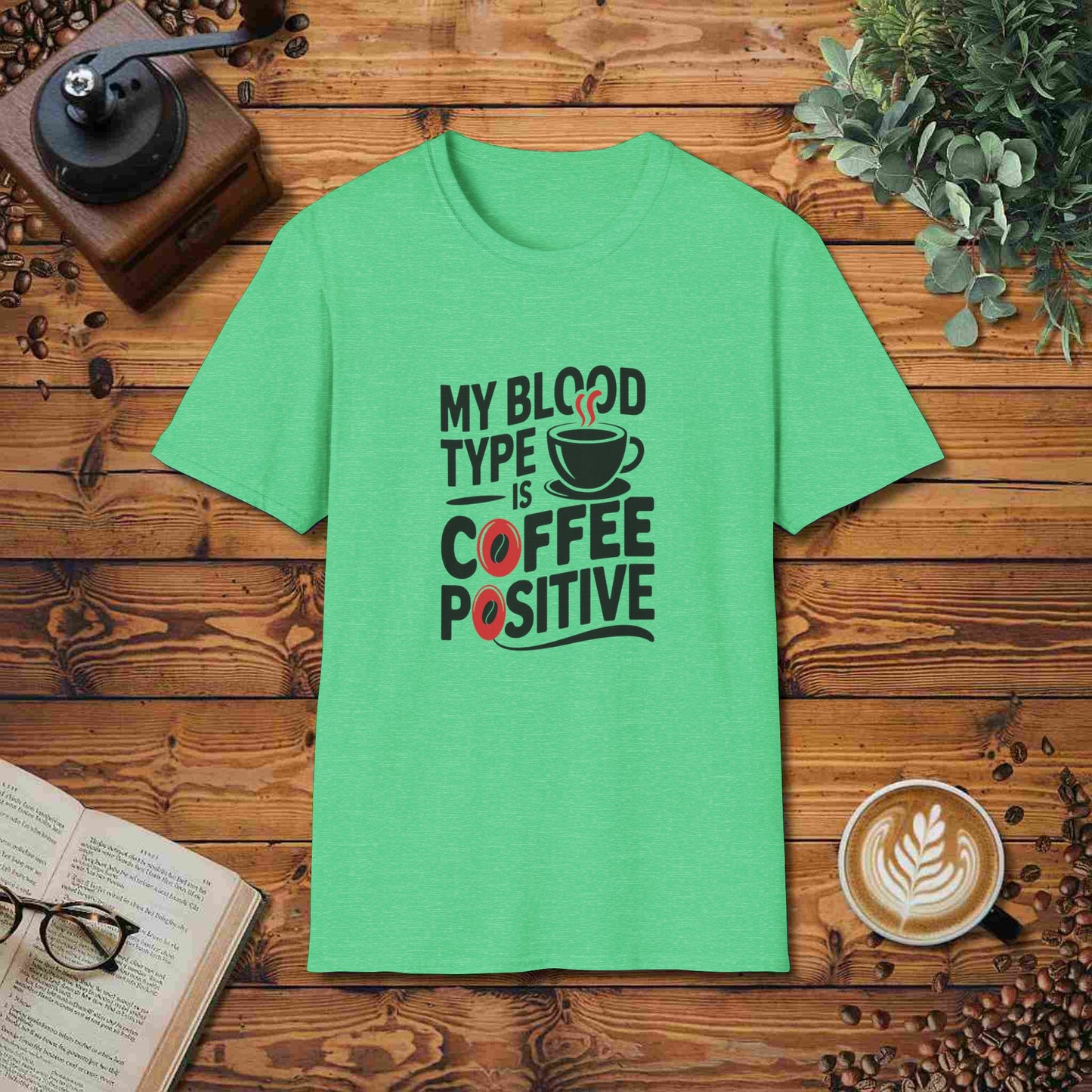 My Blood Type Is Coffee Positive